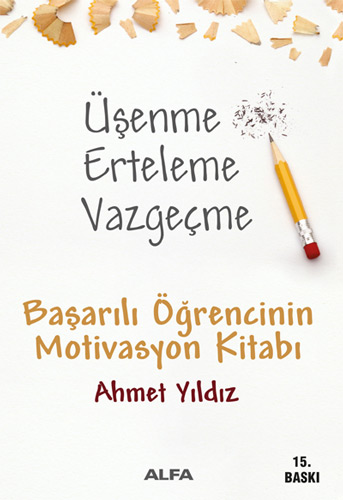 Üşenme Erteleme Vazgeçme